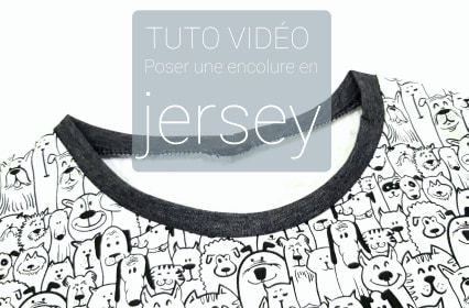 Réussir son encolure en jersey !